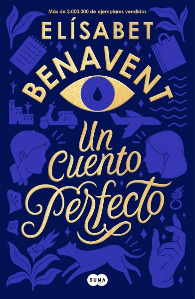 Un Cuento Perfecto, Elísabet Benavent