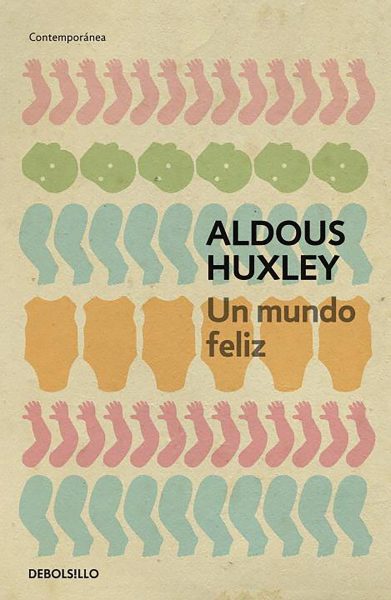 Un mundo feliz, Aldous Huxley, libro