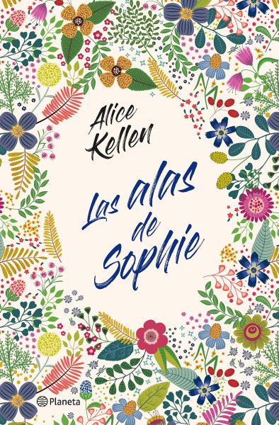 Las alas de sophie, libro de Alice Kellen, portada