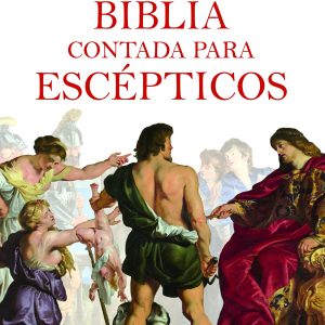 La Biblia contada para escépticos libro