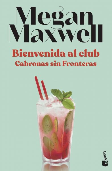 Bienvenida al club Cabronas sin Fronteras, libro de Megan Maxwell