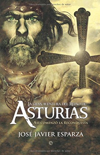 La gran aventura del Reino de Asturias, libro de la historia de la reconquista.