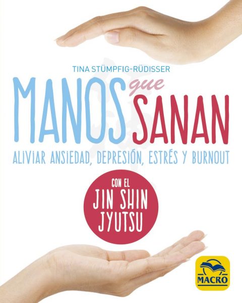 Manos que sanan, libro para aliviar ansiedad, depresión, estrés y burnout