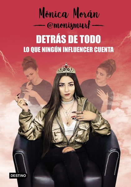 Detrás de todo. Lo que ningún influencer cuenta. Libro de Mónica Morán