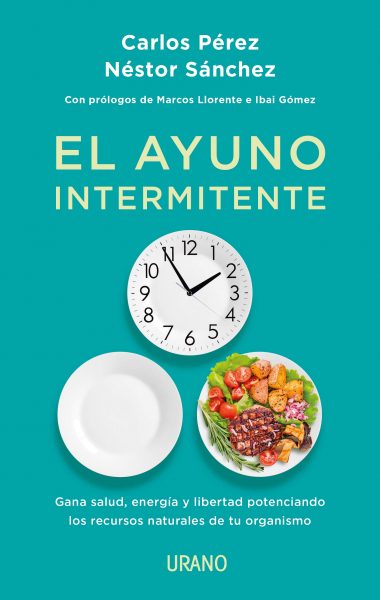 El Ayuno Intermitente, libro de Carlos Pérez y Néstor Sánchez