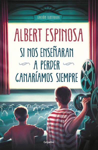 Si nos enseñaran a perder ganaríamos siempre, Libro de Albert Espinosa