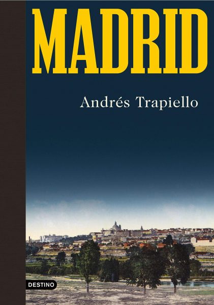 Madrid, libro de Andres Trapiello