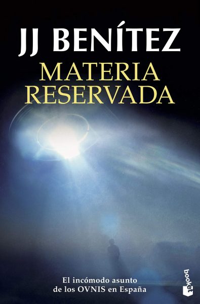 MATERIA RESERVADA, J.J.Benitez, libro sobre los OVNIs en España