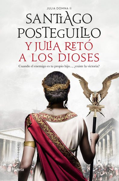 Y JULIA RETÓ A LOS DIOSES, NOVELA DE SANTIAGO POSTEGUILLO