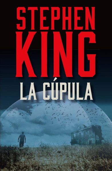 La Cúpula, libro novela de Stephen King