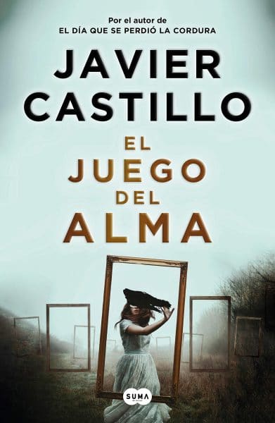 El Juego del Alma, libro novela de Javier Castillo