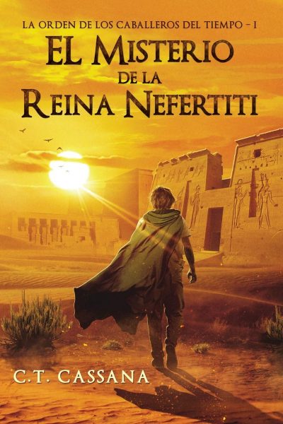 El Misterio de la Reina Nefertiti, libro novela de C.T. Cassana