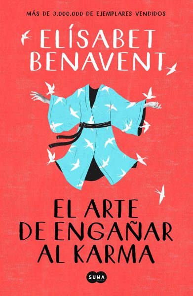 El Arte de Engañar al Karma, libro novela de Elisabet Benavent