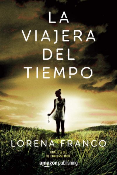 La viajera del tiempo, libro novela de Lorena Franco