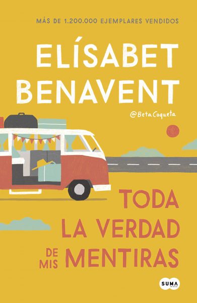 Toda la verdad de mis mentiras, libro novela de Elísabet Benavent