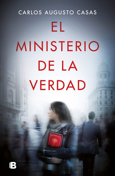 El Ministerio de la verdad, libro novela de Carlos Augusto Casas