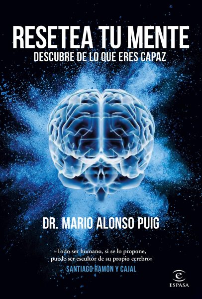 Resetea tu mente, descubre de lo que eres capaz. Libro de Mario Alonso Puig.