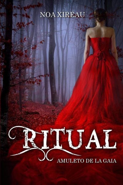 Ritual: Amuleto de Gaia, novela de romante paranormal de Noa Xireau