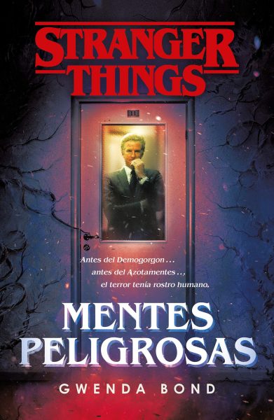 Stranger Things: Mentes Peligrosas, novela oficial de Stranger Things, Gwenda Bond.