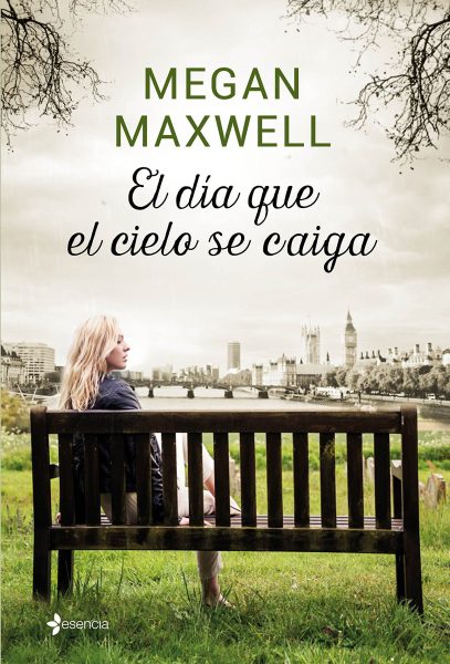 El Día que el cielo se caiga, Libro de Megan Maxwell