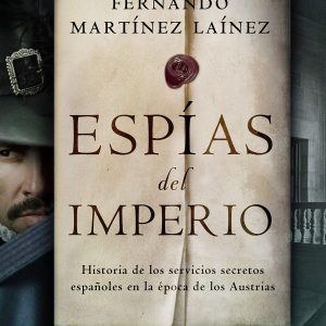 ESPÍAS del IMPERIO, Libro de Fernando Martinez Lainez