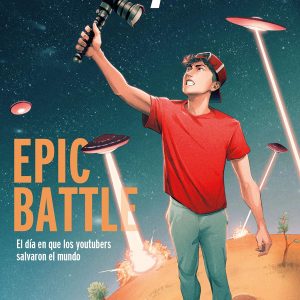 Epic Battle El Dia que los Youtubers salvaron el mundo, libro