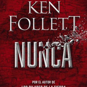 Nunca, novela de Ken Follet