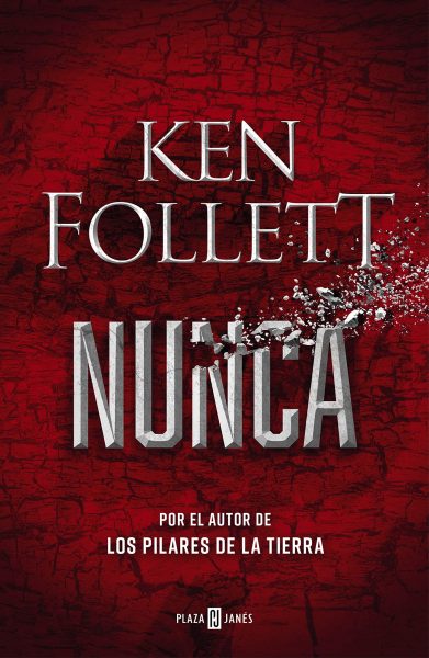 Nunca, Ken Follett