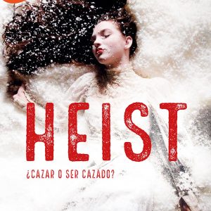 Heist Cazar o ser cazado