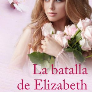 La batalla de Elizabeth novela